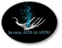 ASTA LA VISTA!